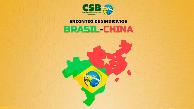 CSB promove encontro presencial com entidades sindicais chinesas, dia 24/6, em São Paulo. Inscreva-se pelo site!